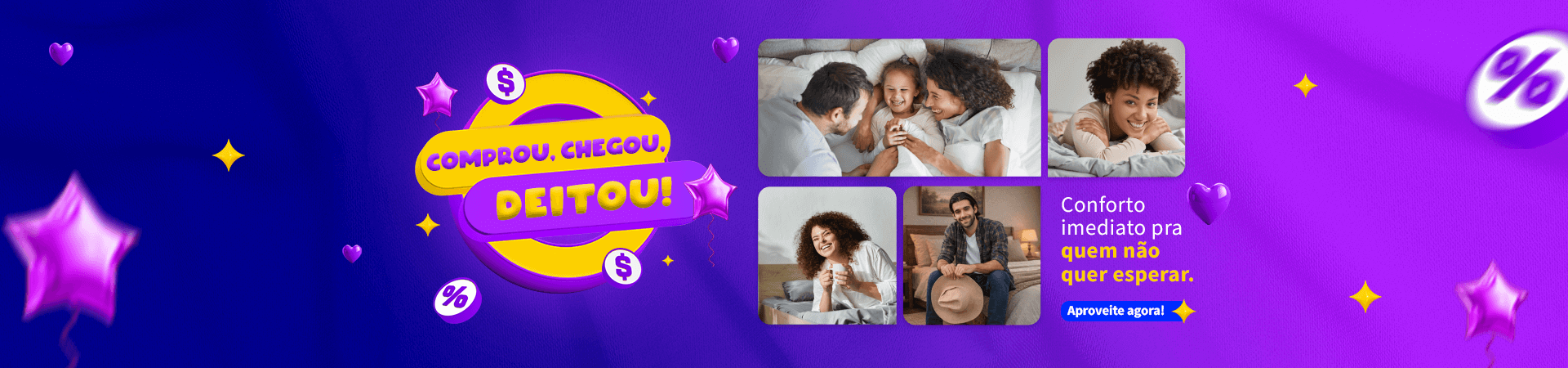 Comprou, chegou, deitou!